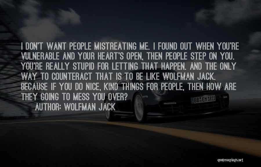 Don't Open Your Heart Quotes By Wolfman Jack