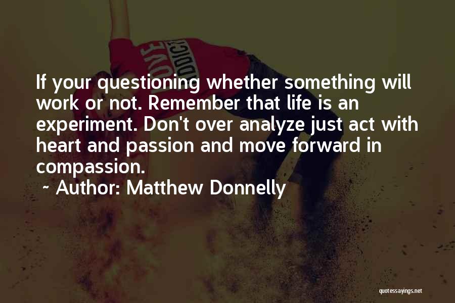 Don't Over Act Quotes By Matthew Donnelly