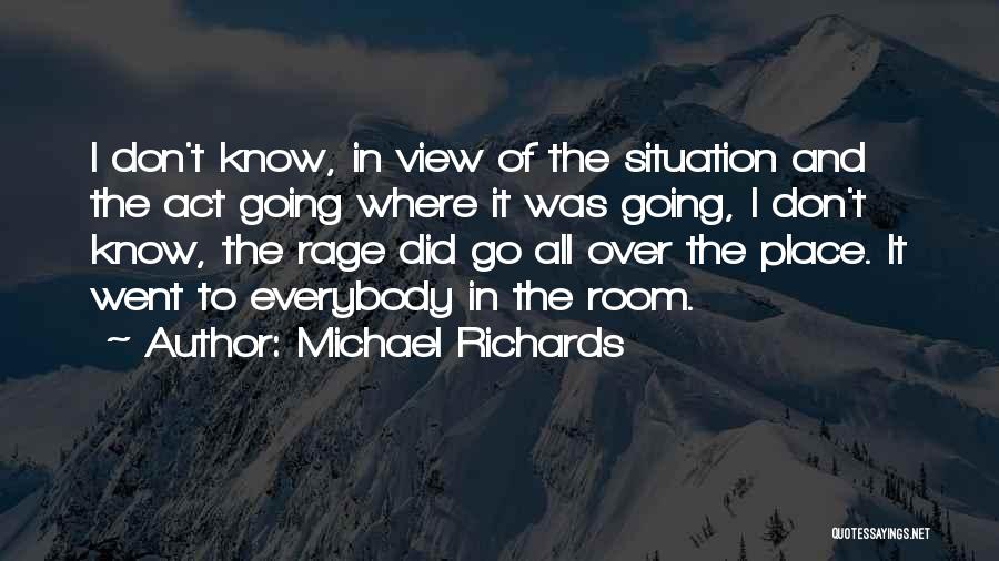 Don't Over Act Quotes By Michael Richards