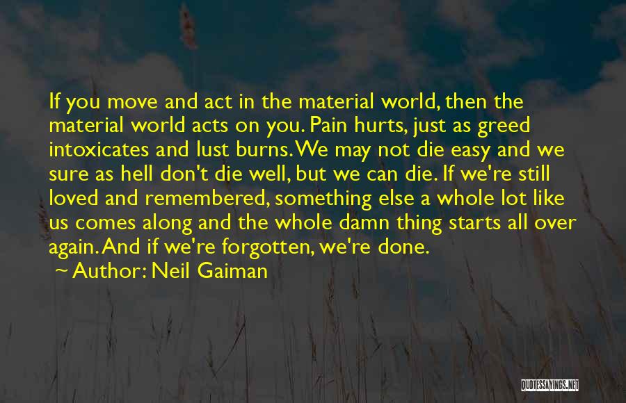 Don't Over Act Quotes By Neil Gaiman