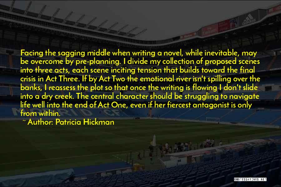 Don't Over Act Quotes By Patricia Hickman