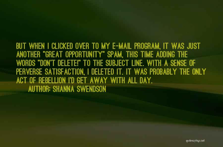 Don't Over Act Quotes By Shanna Swendson