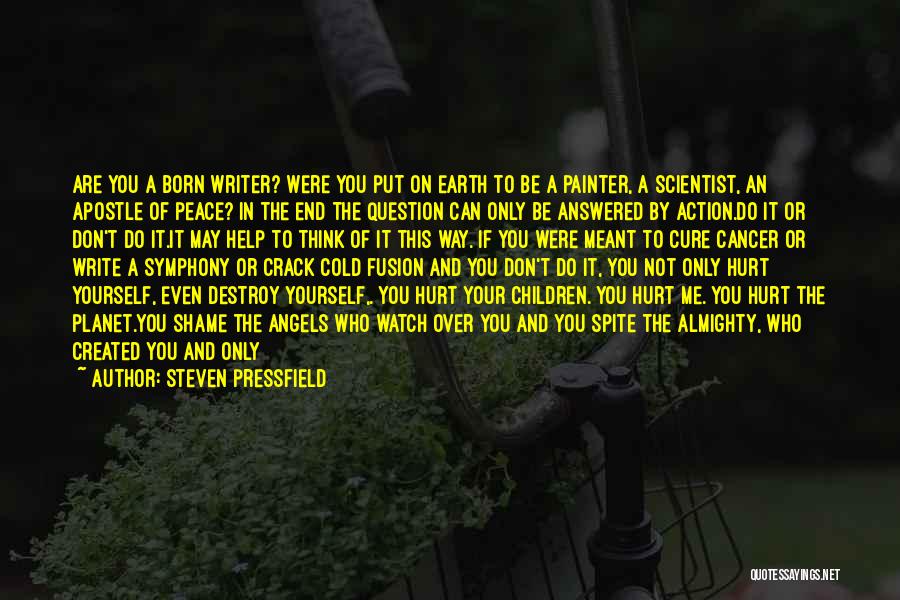 Don't Over Act Quotes By Steven Pressfield