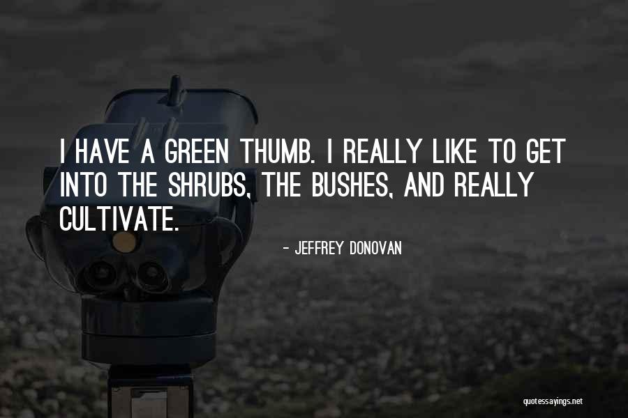 Don't Overwork Quotes By Jeffrey Donovan Don't Overwork Quotes By Jeffrey Donovan