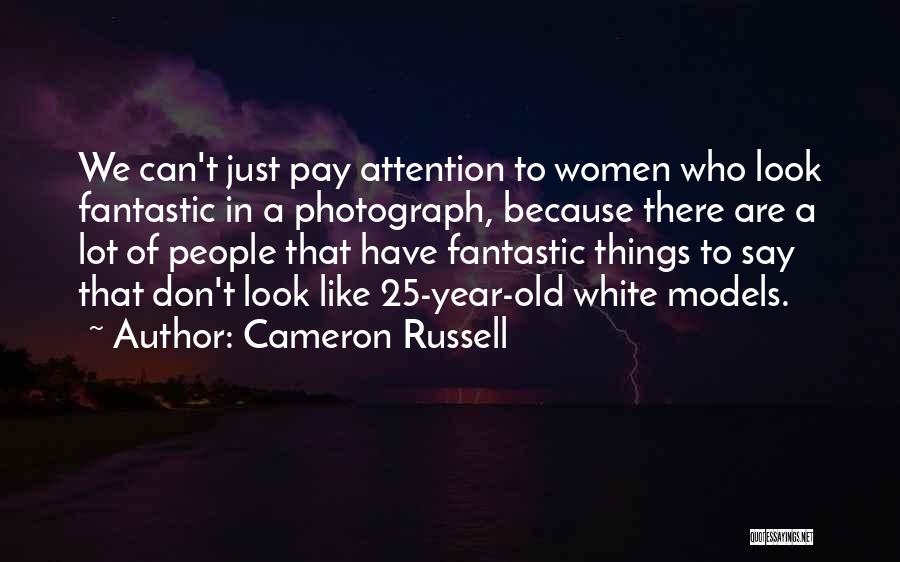 Don't Pay Attention Quotes By Cameron Russell