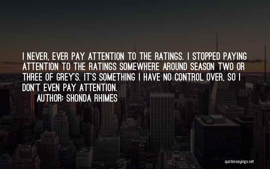 Don't Pay Attention Quotes By Shonda Rhimes