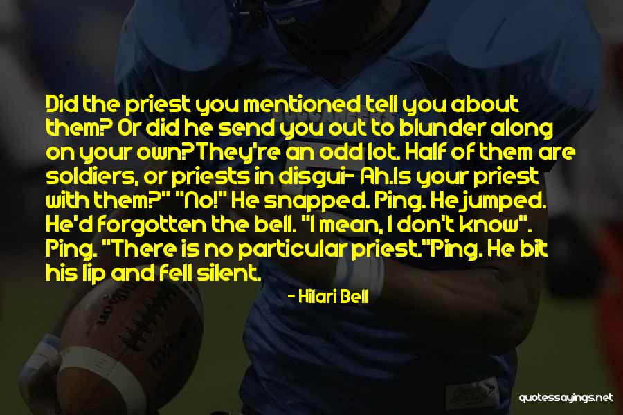 Don't Ping Me Quotes By Hilari Bell Don't Ping Me Quotes By Hilari Bell