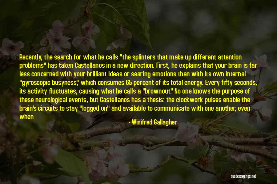 Don't Ping Me Quotes By Winifred Gallagher Don't Ping Me Quotes By Winifred Gallagher