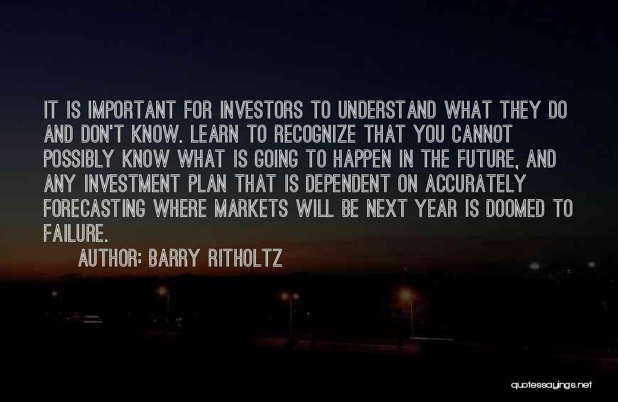 Don't Plan For The Future Quotes By Barry Ritholtz