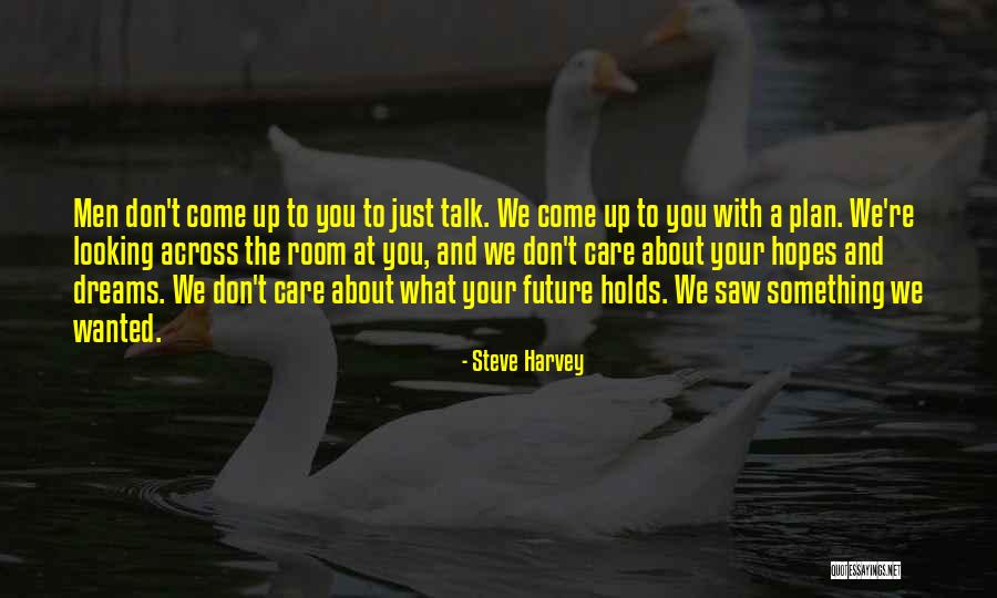 Don't Plan For The Future Quotes By Steve Harvey