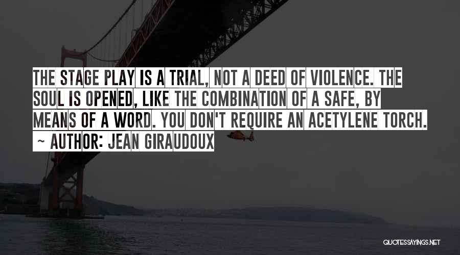 Don't Play It Safe Quotes By Jean Giraudoux