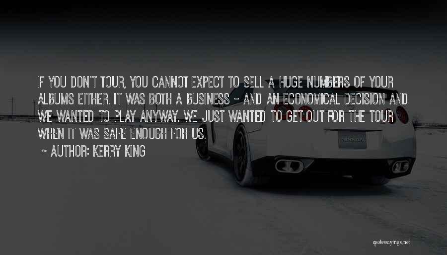 Don't Play It Safe Quotes By Kerry King