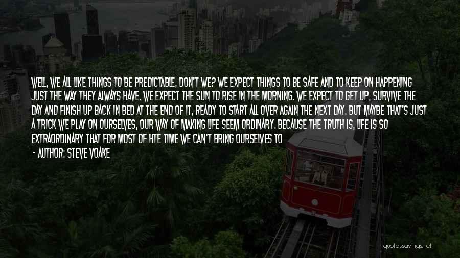 Don't Play It Safe Quotes By Steve Voake