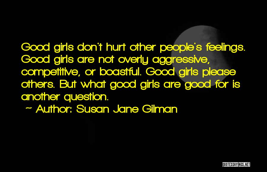 Don't Please Others Quotes By Susan Jane Gilman