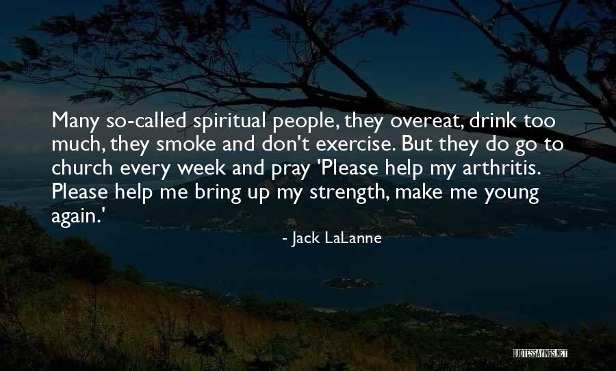 Don't Please Quotes By Jack LaLanne Don't Please Quotes By Jack LaLanne