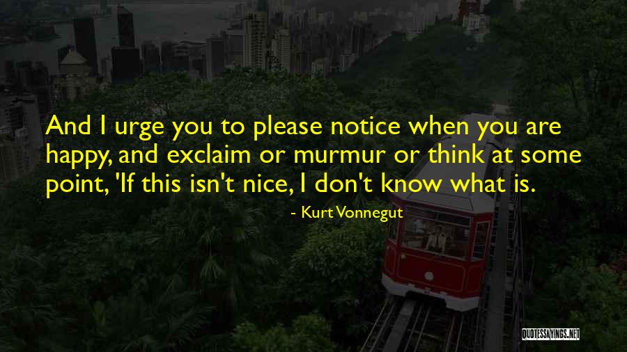 Don't Please Quotes By Kurt Vonnegut Don't Please Quotes By Kurt Vonnegut