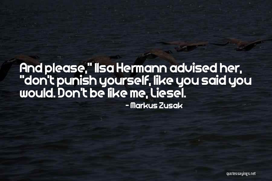 Don't Please Quotes By Markus Zusak Don't Please Quotes By Markus Zusak