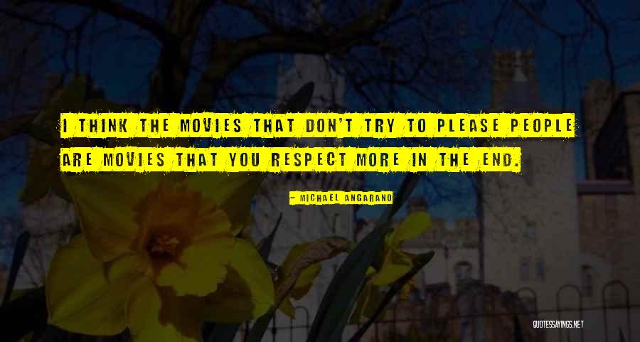 Don't Please Quotes By Michael Angarano Don't Please Quotes By Michael Angarano