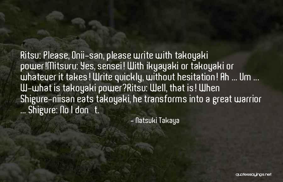 Don't Please Quotes By Natsuki Takaya Don't Please Quotes By Natsuki Takaya