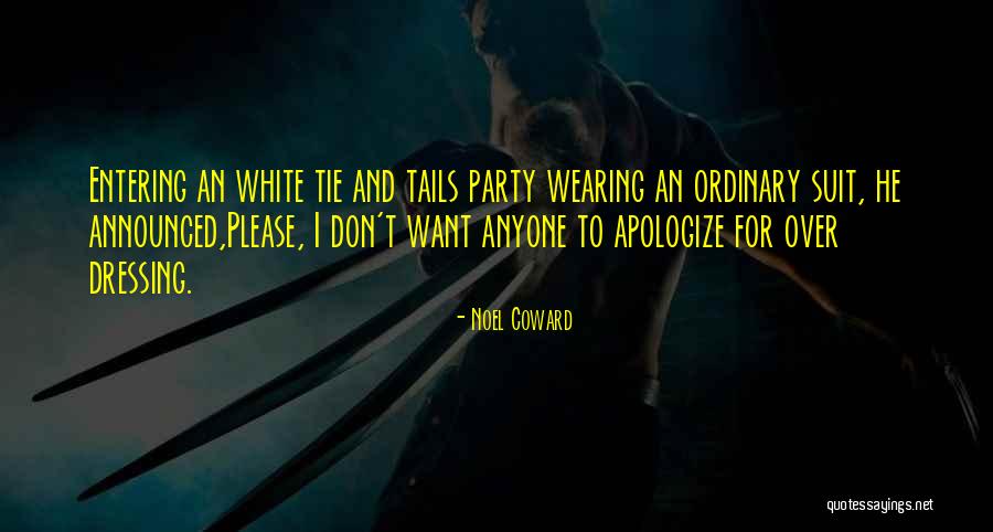 Don't Please Quotes By Noel Coward Don't Please Quotes By Noel Coward