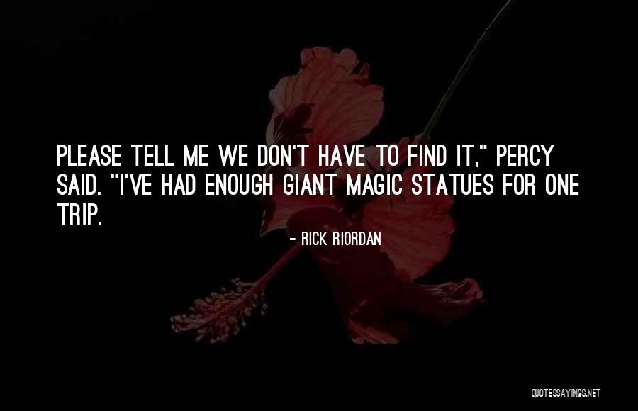 Don't Please Quotes By Rick Riordan Don't Please Quotes By Rick Riordan
