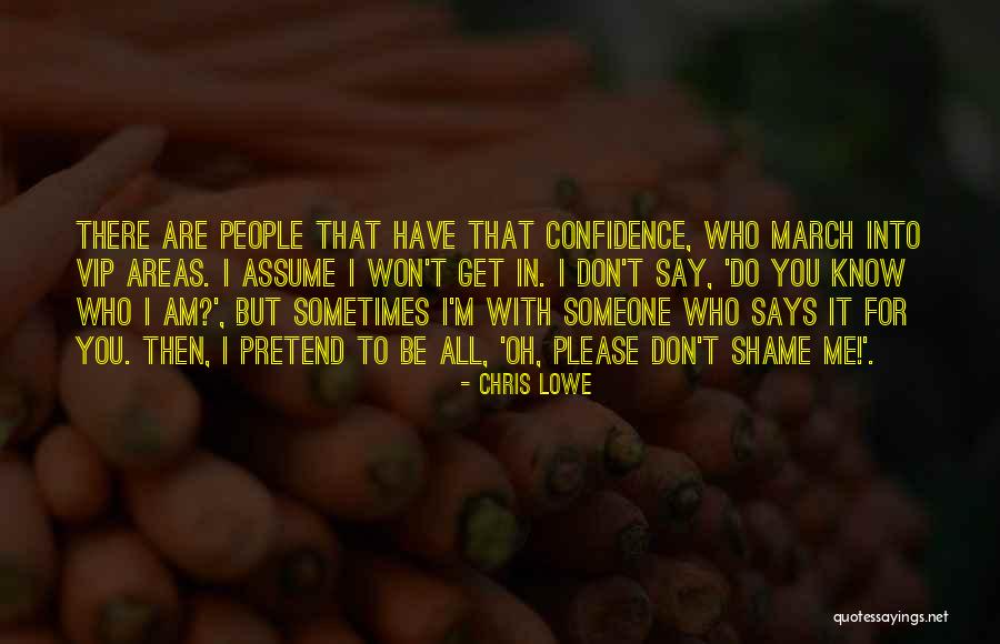 Don't Please Someone Quotes By Chris Lowe Don't Please Someone Quotes By Chris Lowe