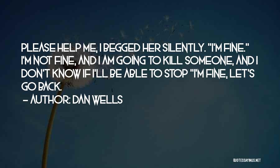 Don't Please Someone Quotes By Dan Wells