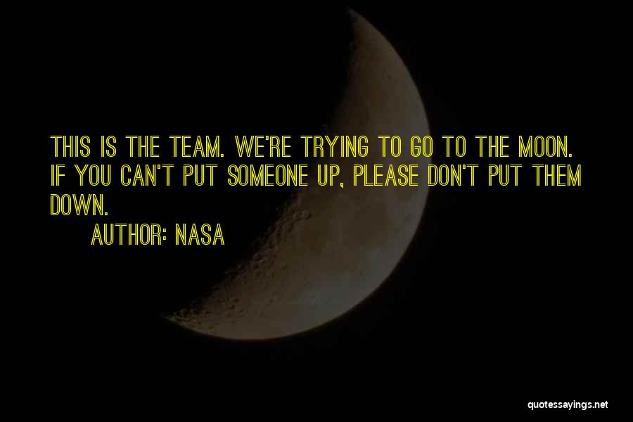 Don't Please Someone Quotes By NASA