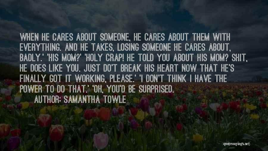 Don't Please Someone Quotes By Samantha Towle