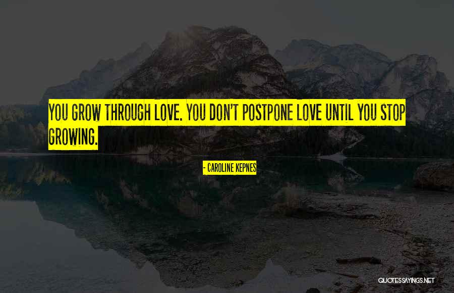 Don't Postpone Quotes By Caroline Kepnes Don't Postpone Quotes By Caroline Kepnes