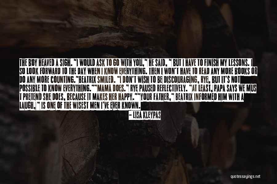 Don't Pretend You Know Everything Quotes By Lisa Kleypas Don't Pretend You Know Everything Quotes By Lisa Kleypas
