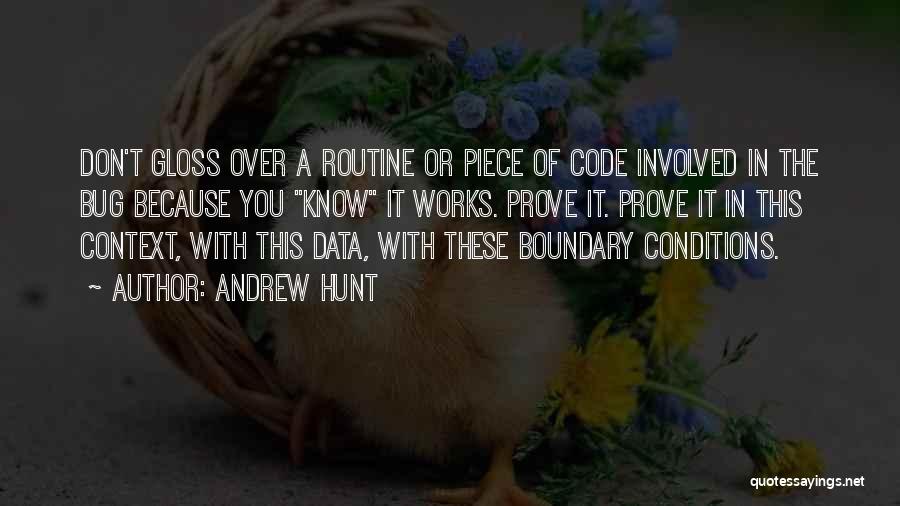 Don't Prove Quotes By Andrew Hunt