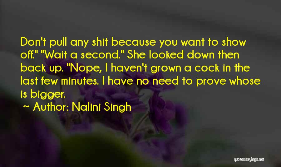 Don't Prove Quotes By Nalini Singh