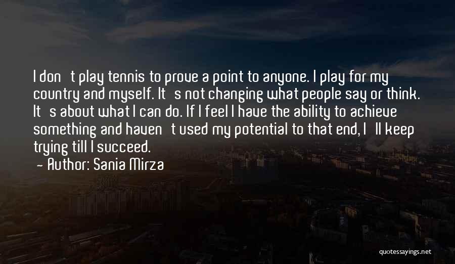 Don't Prove Quotes By Sania Mirza