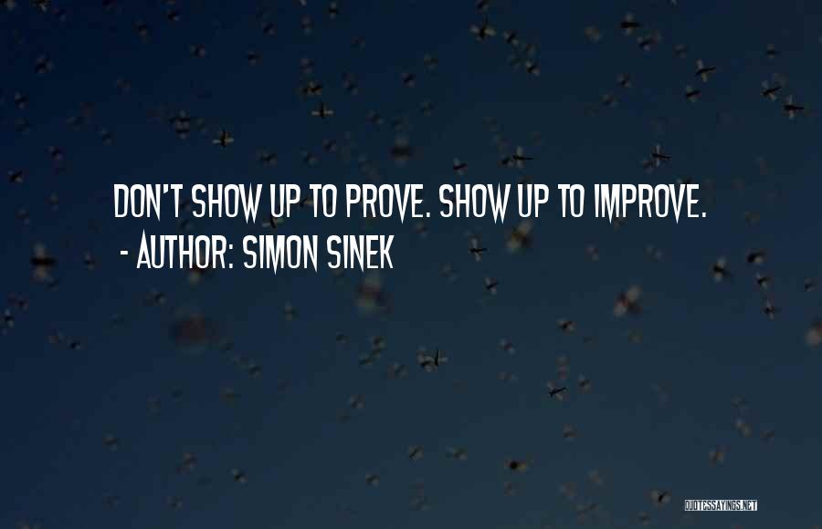 Don't Prove Quotes By Simon Sinek