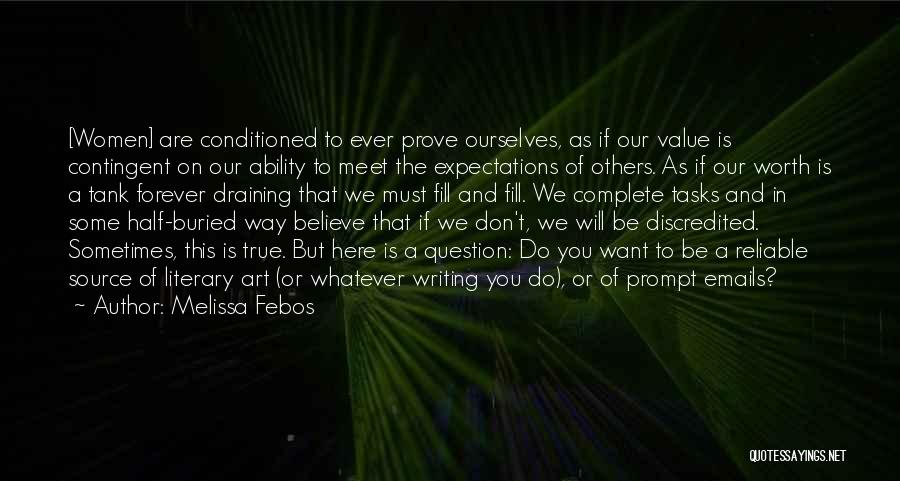 Don't Prove Your Worth Quotes By Melissa Febos
