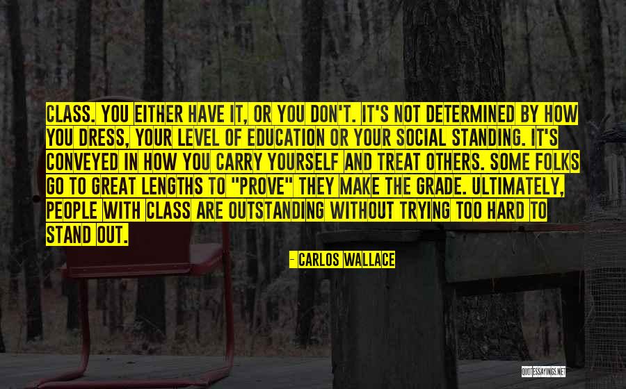 Don't Prove Yourself Quotes By Carlos Wallace