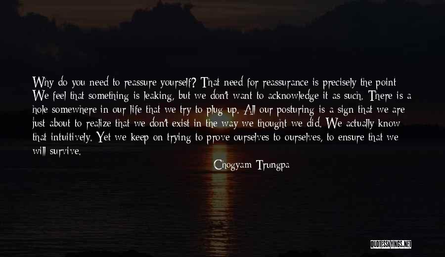 Don't Prove Yourself Quotes By Chogyam Trungpa