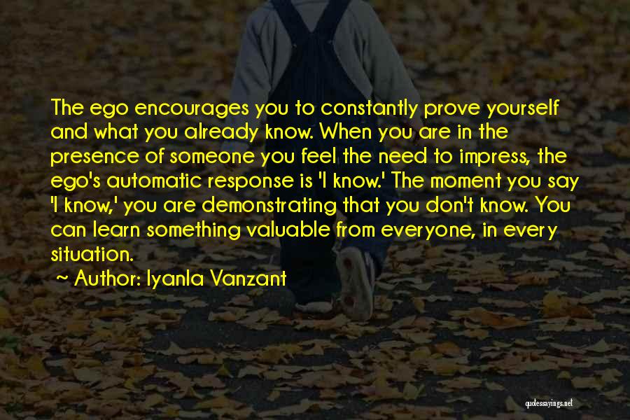 Don't Prove Yourself Quotes By Iyanla Vanzant