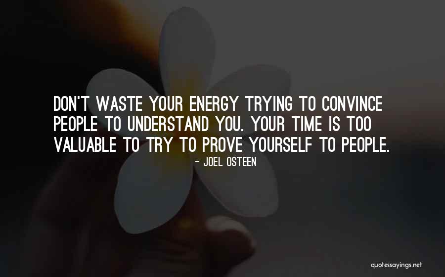 Don't Prove Yourself Quotes By Joel Osteen