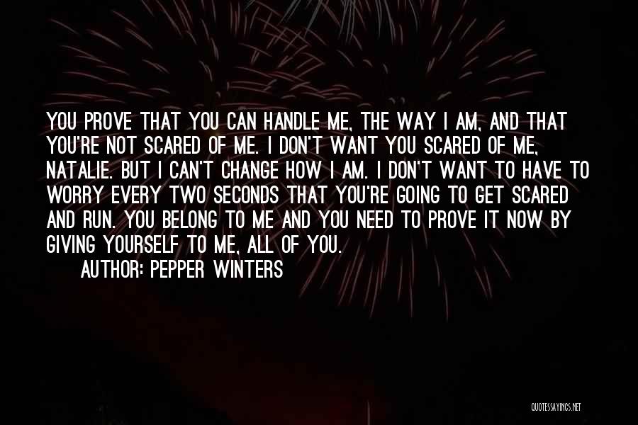 Don't Prove Yourself Quotes By Pepper Winters