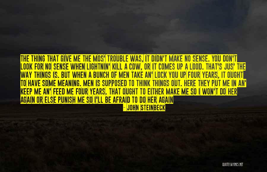 Don't Punish Me Quotes By John Steinbeck