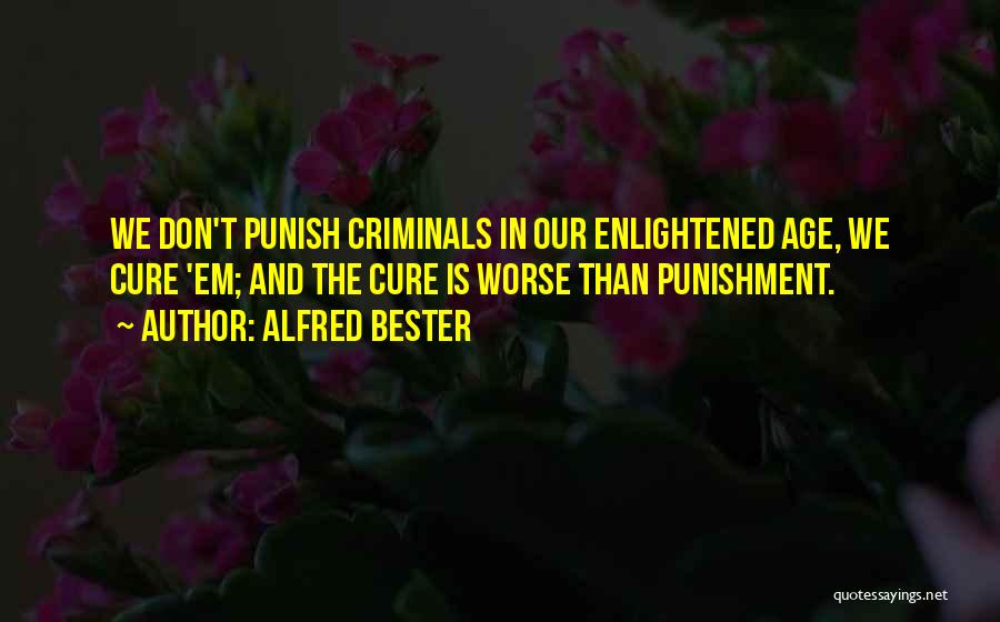 Don't Punish Quotes By Alfred Bester