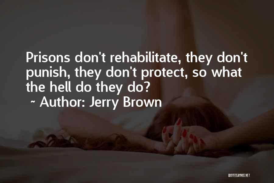 Don't Punish Quotes By Jerry Brown