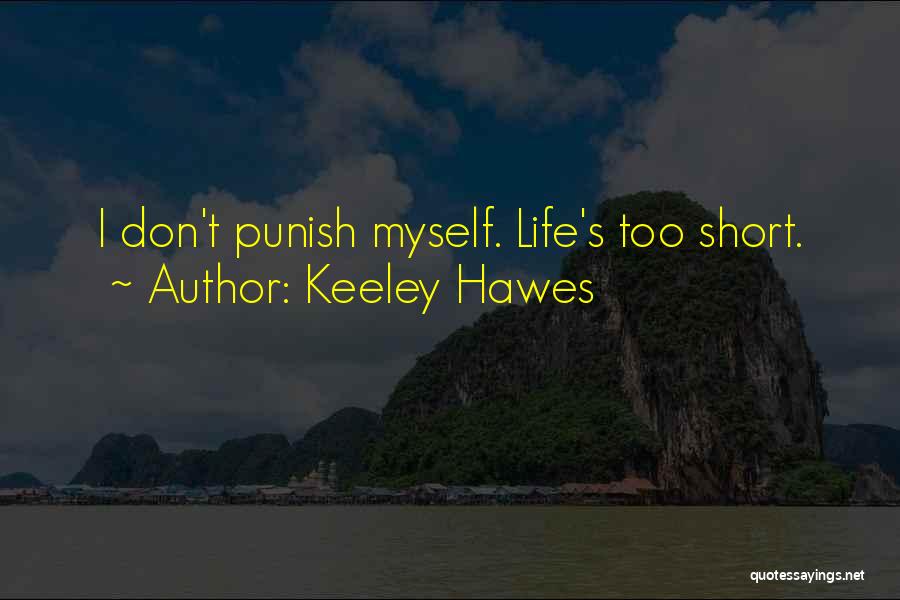 Don't Punish Quotes By Keeley Hawes