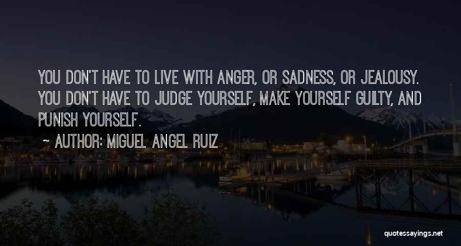 Don't Punish Quotes By Miguel Angel Ruiz