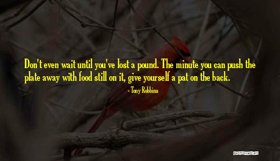 Don't Push Away Quotes By Tony Robbins Don't Push Away Quotes By Tony Robbins