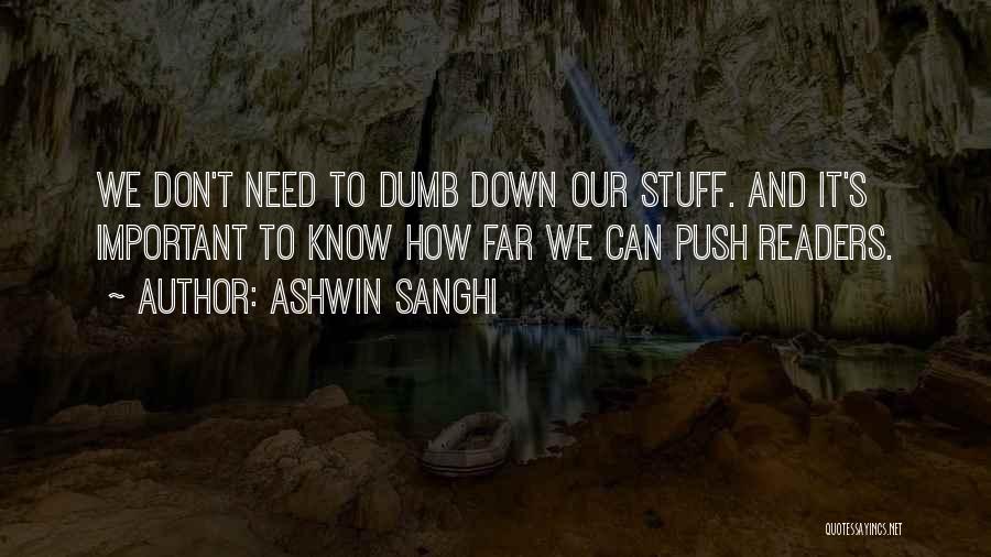 Don't Push Me Down Quotes By Ashwin Sanghi