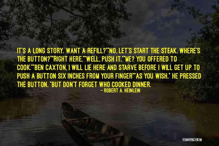 Don't Push My Button Quotes By Robert A. Heinlein Don't Push My Button Quotes By Robert A. Heinlein