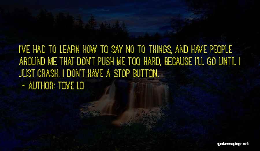 Don't Push My Button Quotes By Tove Lo